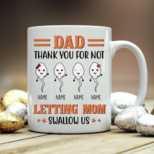 Funny Dad Mug, Personalized Father’s Day Gift, Thank You For Not Letting Mom Swallow Us