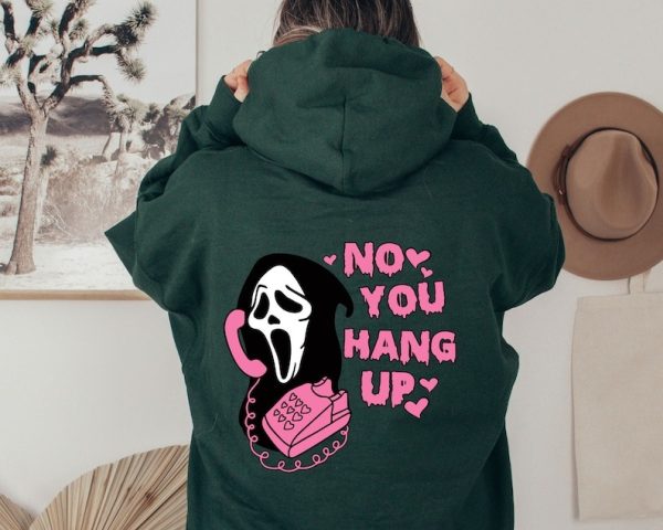 No You Hang Up Sweatshirt, Scream Sweatshirt, Funny Ghost Face Sweatshirt, Halloween Shirt, Halloween Ghost Sweatshirt, Ghostface Calling Tee