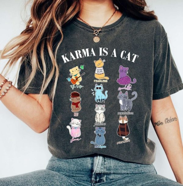 Karma Is A Cat Eras Shirt, Karma Is A Cat Shirt, Taylor Eras Cat Shirt, Swiftie Cat Shirt, Karma Taylor Swift Shirt, Taylor swift Cat Shirt