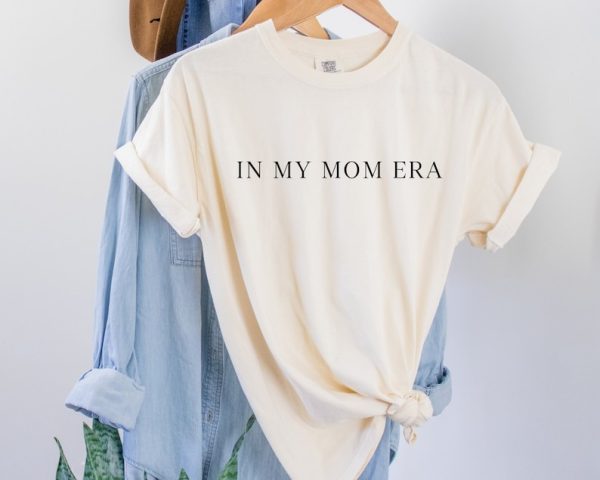 In My Mom Era Shirt, Comfort Color Mom Shirt, Mama Shirt, Mom Era, Mom Life, Cute Mom Shirt, Gift For Mom