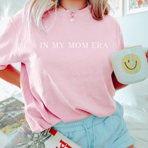 In My Mom Era Shirt, Comfort Color Mom Shirt, Mama Shirt, Mom Era, Mom Life, Cute Mom Shirt, Gift For Mom