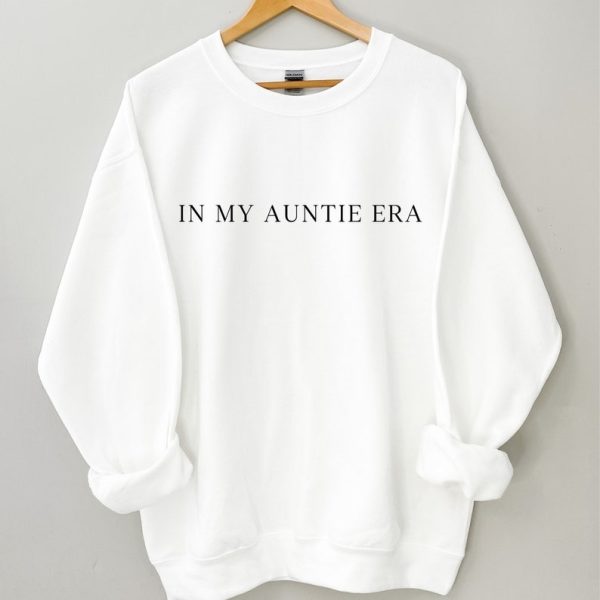 In My Auntie Era Sweatshirt, Auntie Sweatshirt, Aunt Shirt, Auntie T Shirt, Cool Aunt Sweatshirt, Gift for Aunt, Pregnancy reveal to Aunt