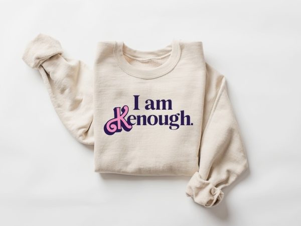 I am Kenough Sweatshirt, Ken Sweatshirt, Come on Lets Go Party Shirt, I am Kenough Shirt, Ken Shirt, Ken Fan Movie Shirt, I am Kenough Tee